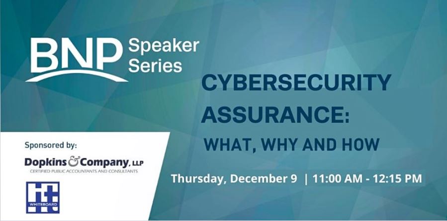 Image featuring the logo of the Buffalo Niagara Partnership along with the title CyberSecurity Assurance: What, Why and How. Sponsored by Dopkins & WhiteboardIT